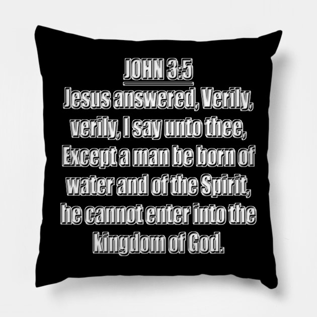 Bible Verse  John 3:5 Pillow by Holy Bible Verses