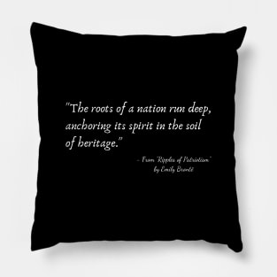 A Quote about Nationalism from "Ripples of Patriotism" by Emily Brontë Pillow