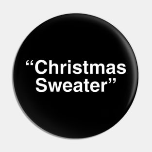 “Christmas Sweater” - White Pin