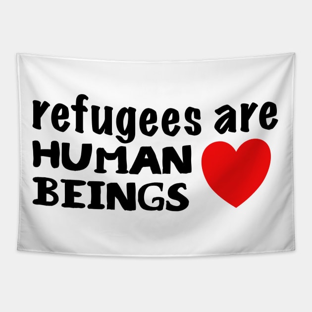 Refugees are Human Beings Tapestry by JustSomeThings