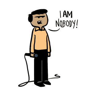 I AM NOBODY T-Shirt