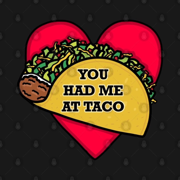 You Had Me at Taco (Small Print) by Aeriskate