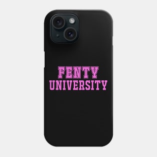 Fenty University Phone Case
