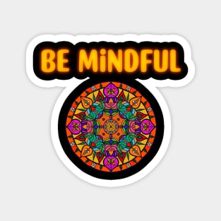 Be mindful mandala Magnet