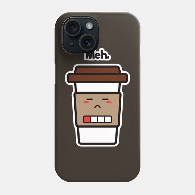 Meh. | Coffee Cup | Charging | Low Battery | Cute Kawaii | Dark Brown Phone Case by Wintre2