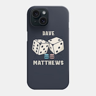 Dice Dave Matthews Phone Case