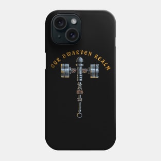 Our Dwarven Realm Phone Case