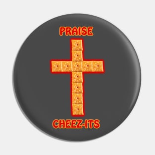 Praise Cheez-Its Pin