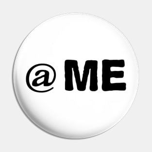 At me Pin