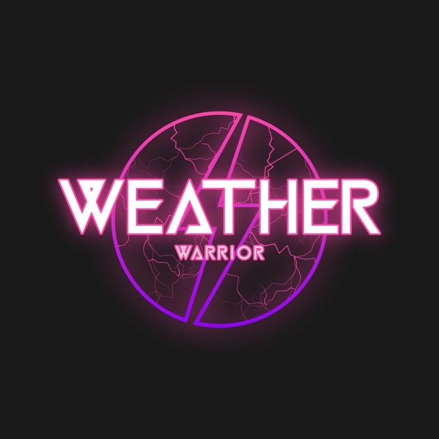 Weather Warrior by Witty Wear Studio