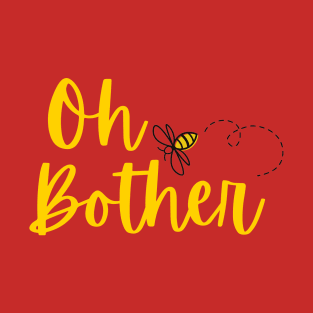 Oh Bother! T-Shirt