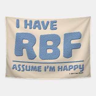 I Have RBF - Assume I'm Happy Tapestry