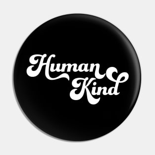 Human Kind Pin