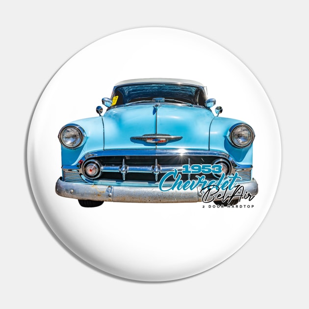 1953 Chevrolet BelAir 2 Door Hardtop Pin by Gestalt Imagery