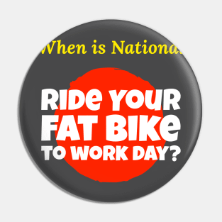 When is National Ride Your Fat Bike to Work Day? Pin