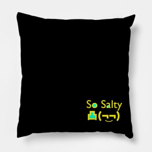 So Salty Pillow