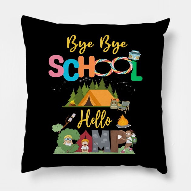 Bye School Hello Camp Last Days Of School Campfire Summer 2023 Pillow by AE Desings Digital