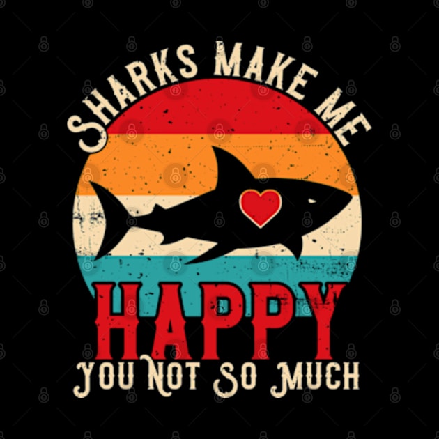 Sharks Make Me Happy You Not So Much by Atelier Djeka