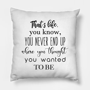 HIMYM - That's Life Pillow