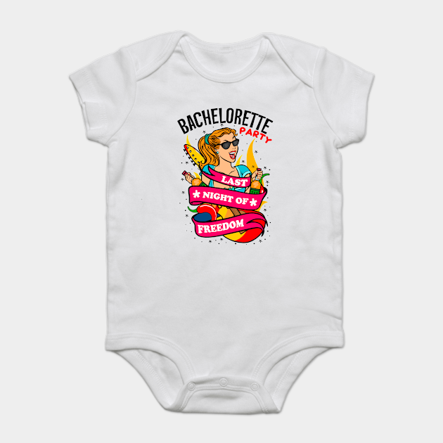 Bachelorette Party Last Night Of Freedom Sexy Girl Bachelorette Party Onesie Teepublic
