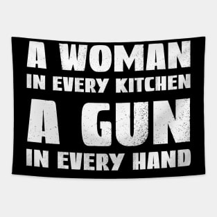 A Woman In Every Kitchen A Gun In Every Hand Tapestry