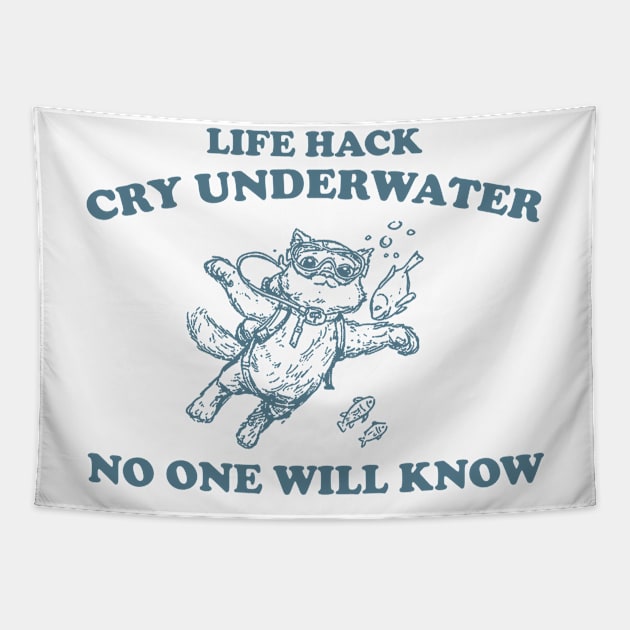 Cry Underwater No One Will Know Retro T-Shirt, Funny Cat Ocean T-shirt, Sarcastic Sayings Shirt, Vintage 90s Gag Unisex Shirt, Funny Fish Tapestry by ILOVEY2K