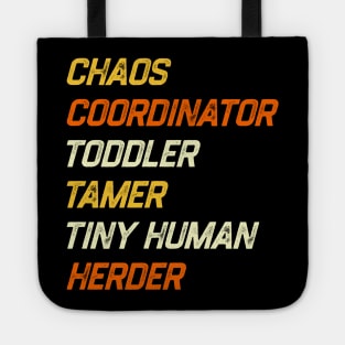 Chaos Coordinator Toddler Tamer Tiny Human Herder Tote