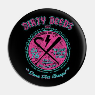 "DIRTY DEEDS" MIAMI Pin