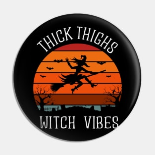 Thick Thighs Witch Vibes Pin