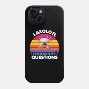 I axolotl questions Phone Case