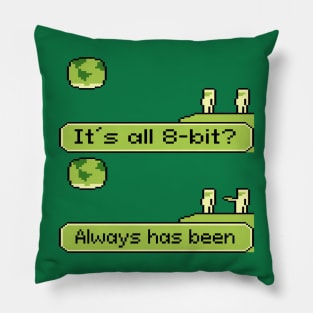 Always Has Been Meme 8bit Pillow