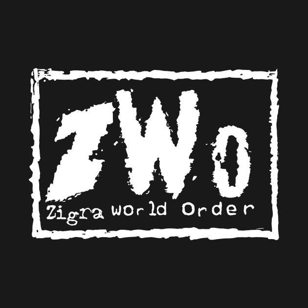 Z.W.O. ZIGRA WORLD ORDER by ZornowMustBeDestroyed