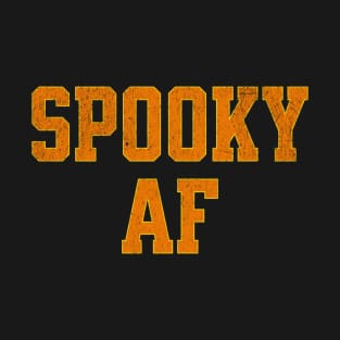 Spooky AF T-Shirt