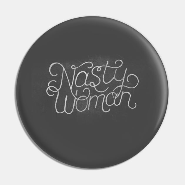 Nasty Woman Pin by kaitlinmeme