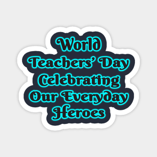 Everyday Heroes: World Teachers' Day Collection Magnet