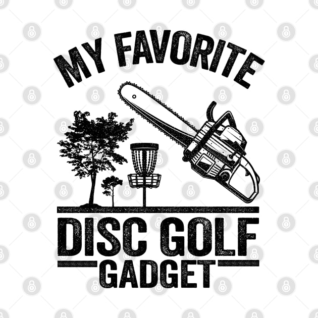 My Favorite Disc Golf Gadget Funny Frisbee Golf by Kuehni