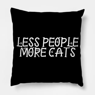 Less People More Cats Pillow