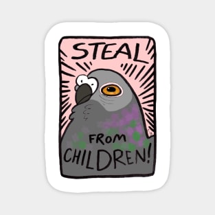 Steal From Children! Magnet