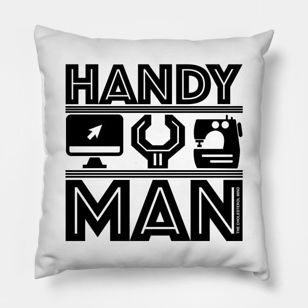 HANDYMAN 3 Pillow by cholesterolmind