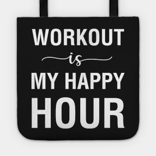 Workout Is My Happy Hour Tote