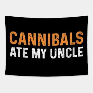 Cannibals Ate My Uncle Funny Saying Biden Tapestry