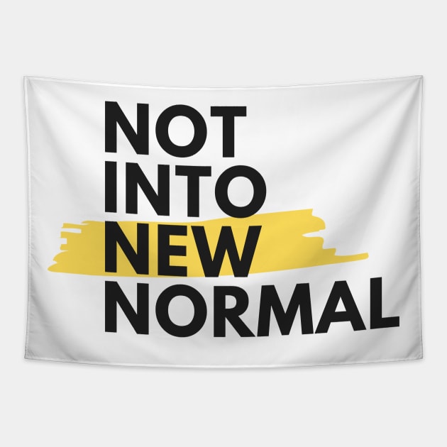 Not into New Normal Tapestry by ibarna