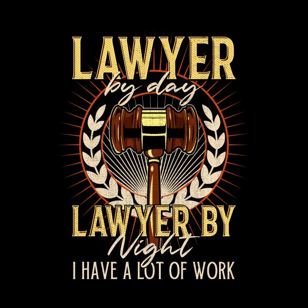 Hardworking Lawyer Facts Lawyer By Day Lawyer By Night I Have A Lot Of Work by Alinutzi