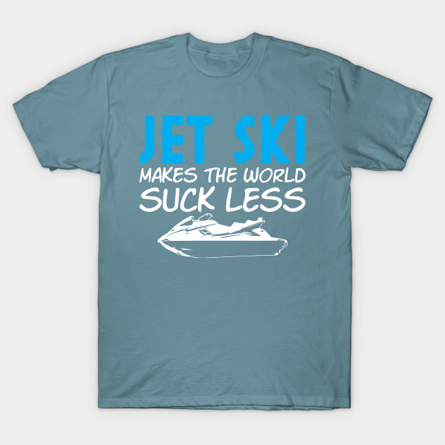 Disover Jet Ski Joke PWC Boat Water Scooter - Jet Ski - T-Shirt