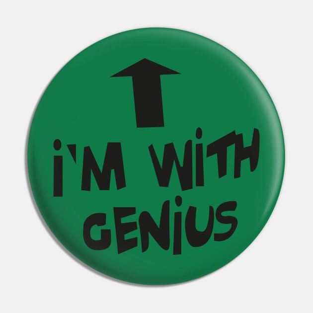 I'm with genius Pin by Valandra