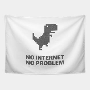 NO Internet NO Problem Tapestry