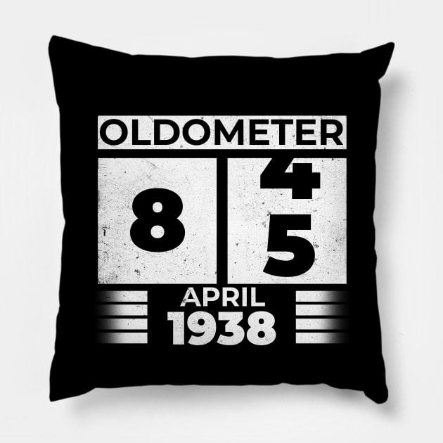 Oldometer 85 Years Old Born In April 1938 Pillow by RomanDanielsArt