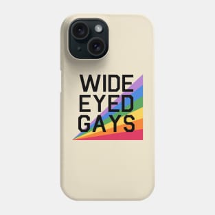 Wide Eyed Gays Phone Case