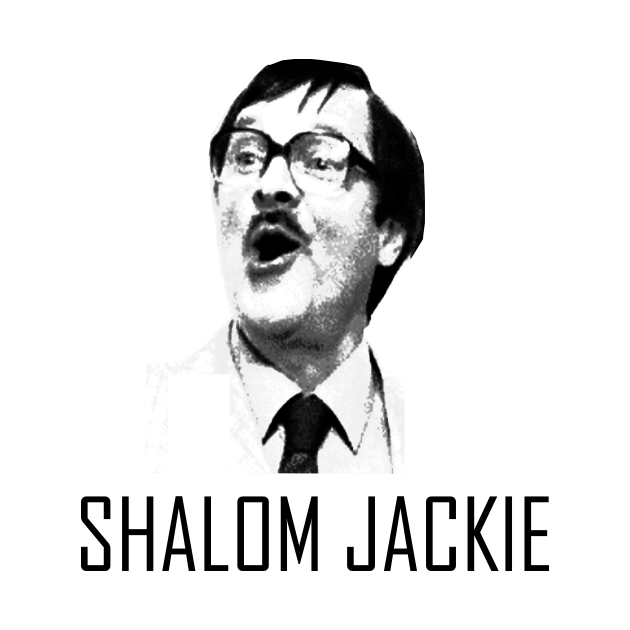 Shalom Jackie Jim from Friday Night Dinner - Shalom Jackie ...