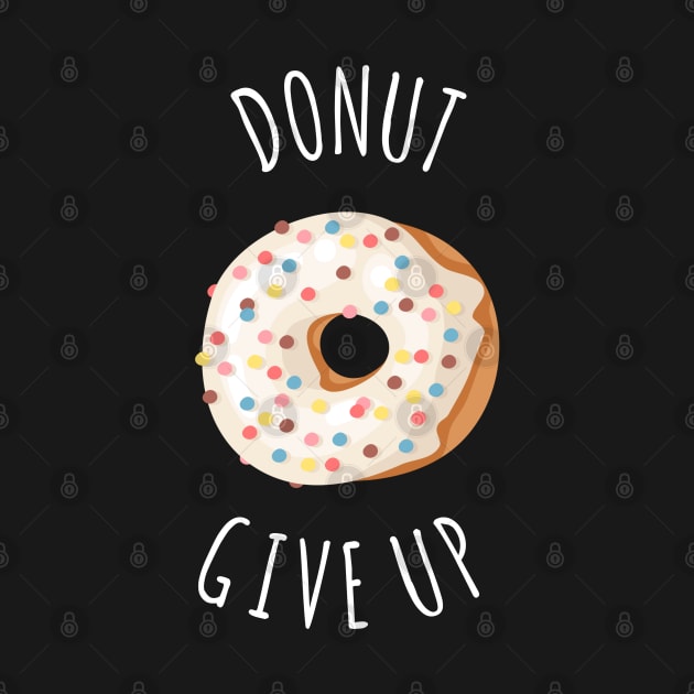 DONUT GIVEUP by Printnation